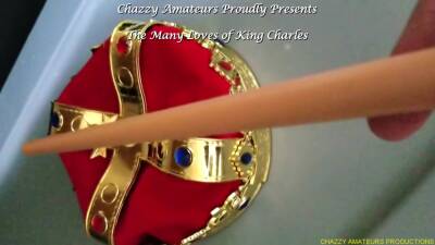 The Many Loves Of King Charles Trailer - Chazzy Amateurs - hclips.com