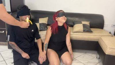 Couple Agrees to Blindfold Game, Secretly a Plan to Bang Hot Girlfriend (Cheating, Cuckold, Netorare) - porntry.com